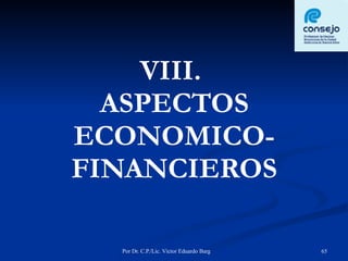 VIII.  ASPECTOS ECONOMICO-FINANCIEROS 