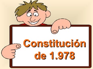 Constitución
  de 1.978
 