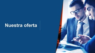 Nuestra oferta
 