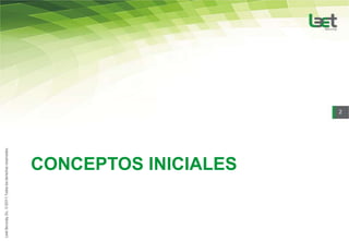 2




CONCEPTOS INICIALES
 