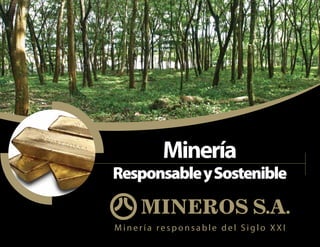 Minería 
Responsable y Sostenible 
 