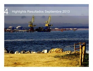Highlights Resultados Septiembre 2013
4
 