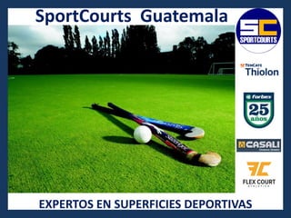 EXPERTOS EN SUPERFICIES DEPORTIVAS
SportCourts Guatemala
 
