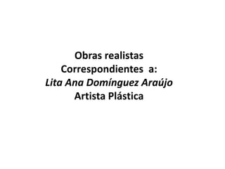 Lita Domínguez, 2009.  Cholita anciana