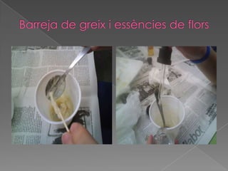 Barreja de greix i essènciesde flors