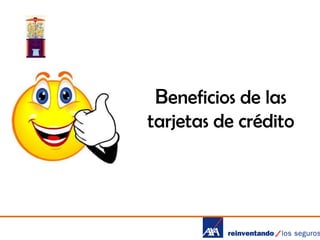 Beneficios de las
tarjetas de crédito

 