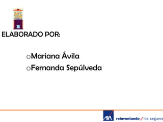 ELABORADO POR:

oMariana Ávila
oFernanda Sepúlveda

 