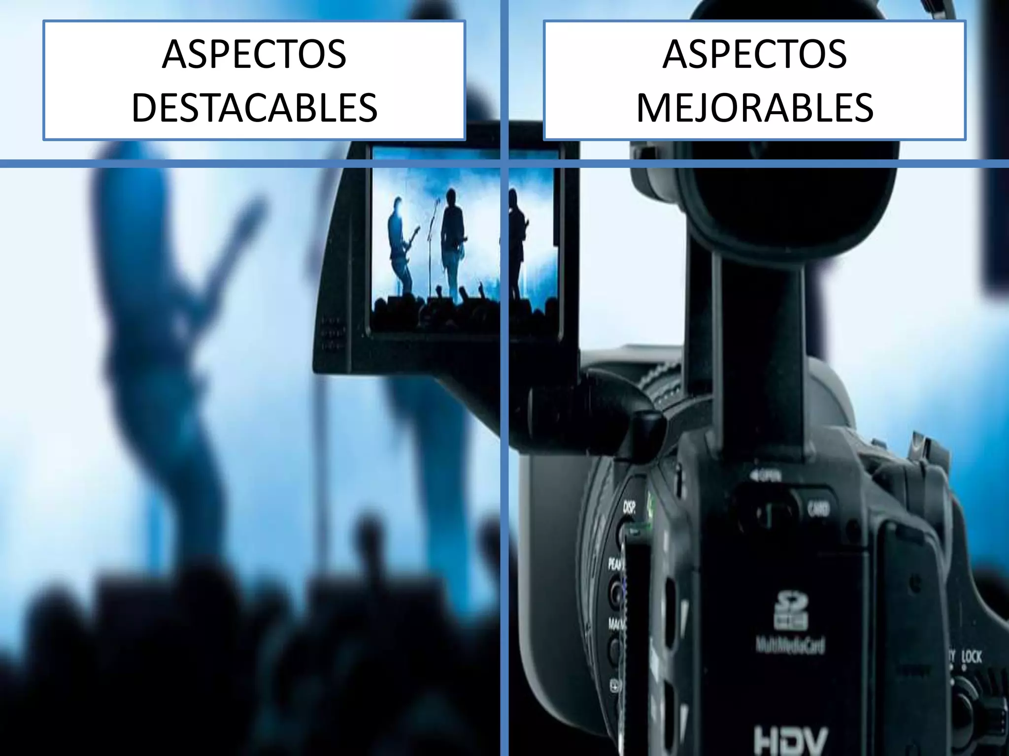 ASPECTOS
DESTACABLES
ASPECTOS
MEJORABLES