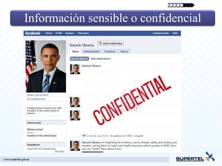 Información sensible o confidencial
 