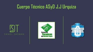 Cuerpo Técnico ASyD J.J Urquiza
 