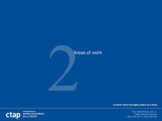 2
Areas of work
 