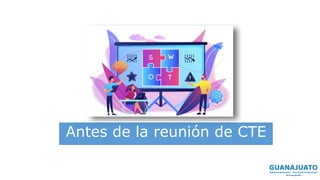 Antes de la reunión de CTE
 