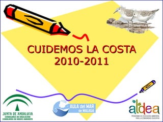 CUIDEMOS LA COSTA 2010-2011 