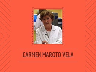CARMEN MAROTO VELA
 
