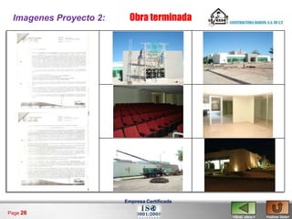 Imagenes Proyecto 2:     Obra terminada




                        Empresa Certificada

Page 26
                                              <Gral. obra.>   <volver lista>
 