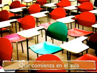 Que comienza en el aula
                      http://www.ﬂickr.com/photos/airport/6550520
 