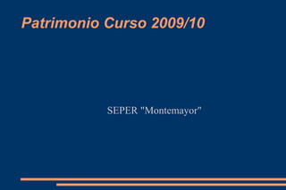 Patrimonio Curso 2009/10 ,[object Object]
