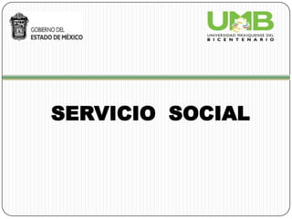 SERVICIO SOCIAL
 