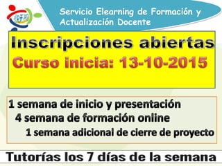 Servicio Elearning de Formación y
Actualización Docente
 