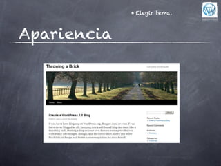 • Elegir tema.



Apariencia
 