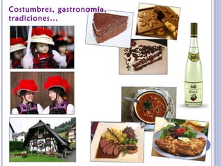 Costumbres, gastronomía,
tradiciones...
 