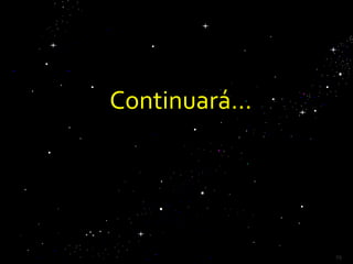 Continuará…




              29
 