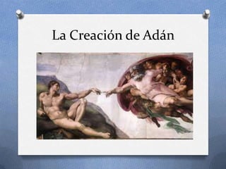 La Creación de Adán
 