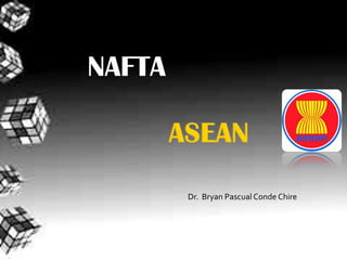 NAFTA

Dr. Bryan Pascual Conde Chire

 