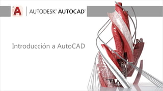 Introducción a AutoCAD
 