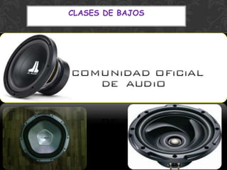 CLASES DE BAJOS
 