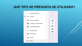 QUE TIPO DE PREGUNTA SE UTILIZARÁ?
 