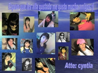 Espero que les alla gustado me gusto mucho amigos :) Atte: cyntia 