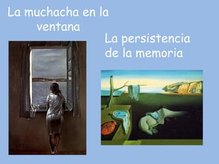 La muchacha en la ventana La persistencia de la memoria 