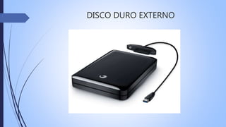DISCO DURO EXTERNO
 