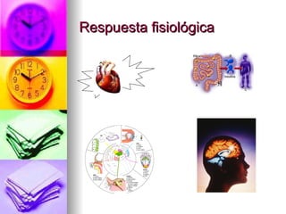 Respuesta fisiológica
 