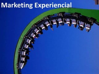 Marketing Experiencial
 