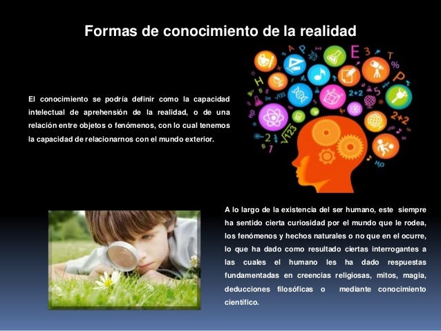 De Que Depende El Conocimiento De La Realidad