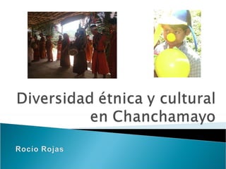 Diversidad etnica y cultural de Chanchamayo