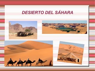 DESIERTO DEL SÁHARA
 