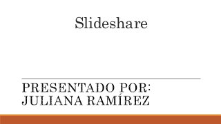 Slideshare
 