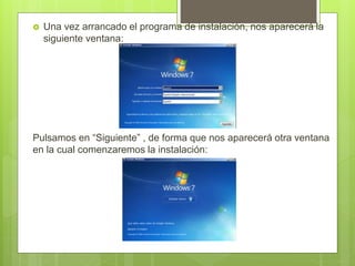  Una vez arrancado el programa de instalación, nos aparecerá la
siguiente ventana:
Pulsamos en “Siguiente” , de forma que nos aparecerá otra ventana
en la cual comenzaremos la instalación:
 