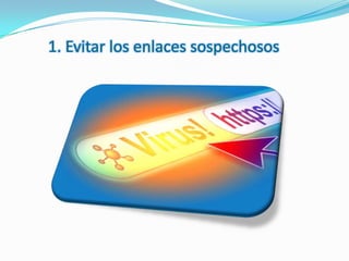 1. Evitar los enlaces sospechosos