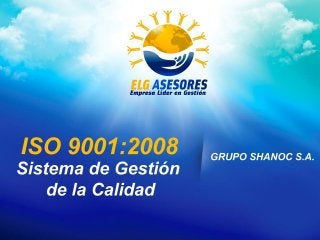 Presentación para Implantación de ISO 9001- 2008 por ELG ASESORES PERÚ.