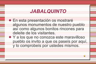 JABALQUINTO ,[object Object],[object Object]
