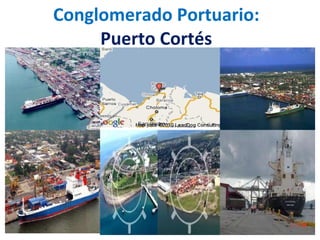 Conglomerado Portuario: Puerto Cortés 