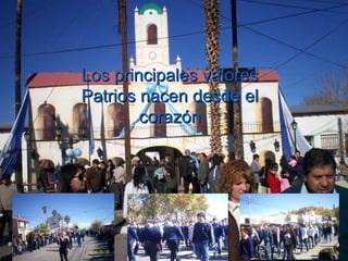 Los principales valores Patrios nacen desde el corazón 