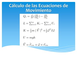 Cálculo de las Ecuaciones de
        Movimiento
 