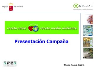 Presentación Campaña Murcia, febrero de 2011 