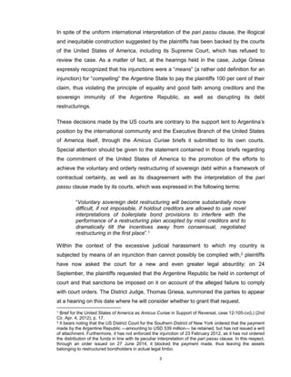 In spite of the uniform international interpretation of the pari passu clause, the illogical 
and inequitable construction...