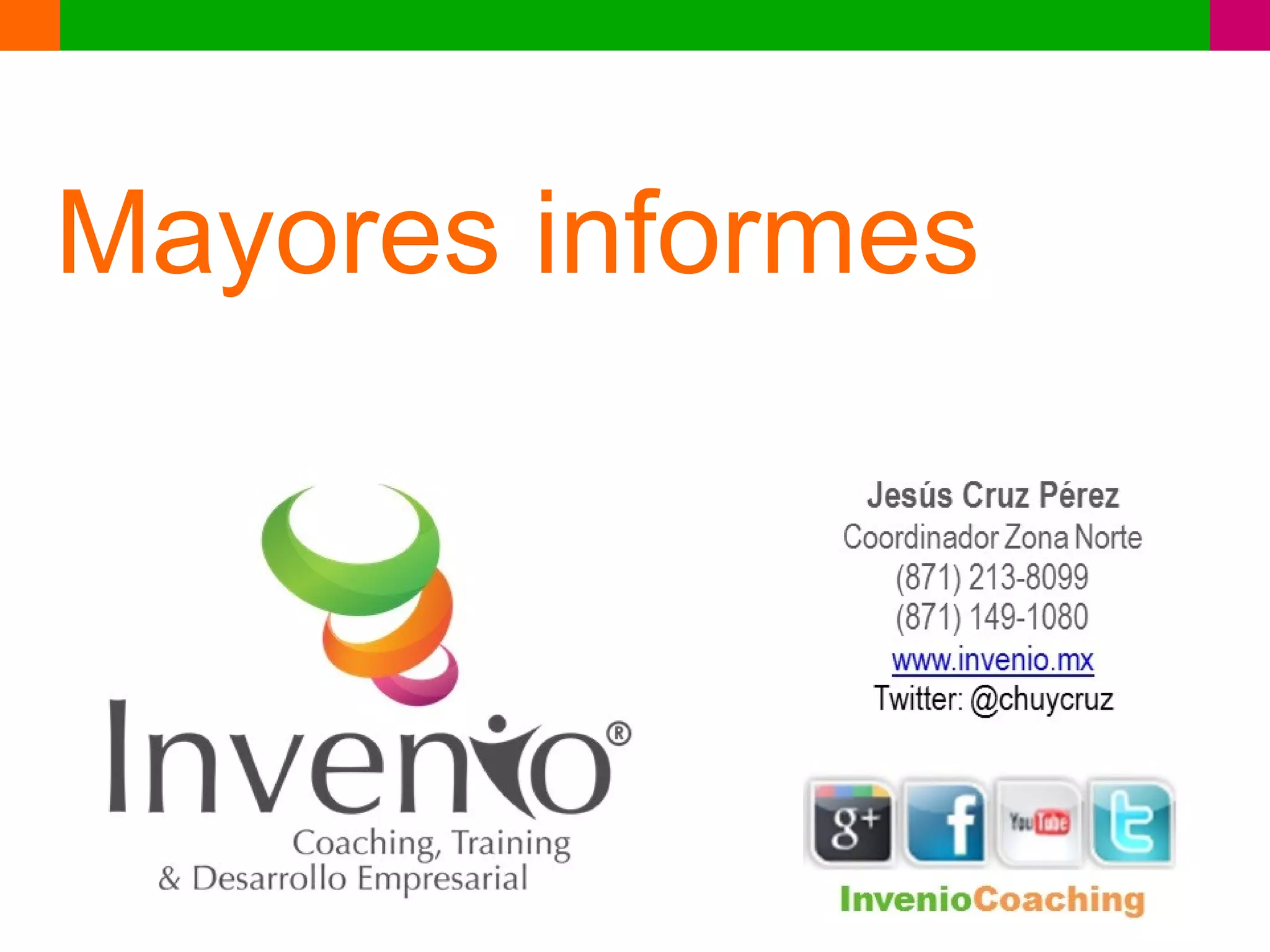 Mayores informes
 